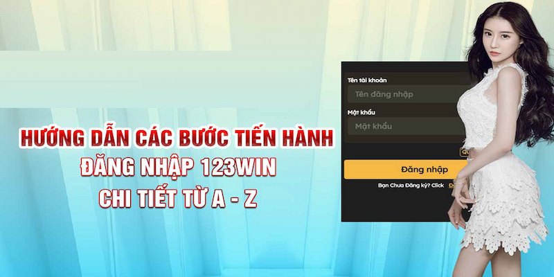 Hướng dẫn đăng nhập 123win chi tiết dễ hiểu