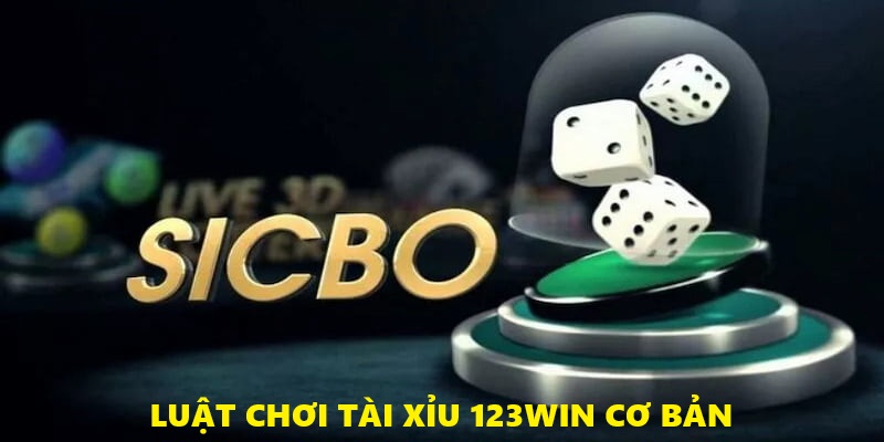 sicbo - luật chơi tài xỉu tại 123win