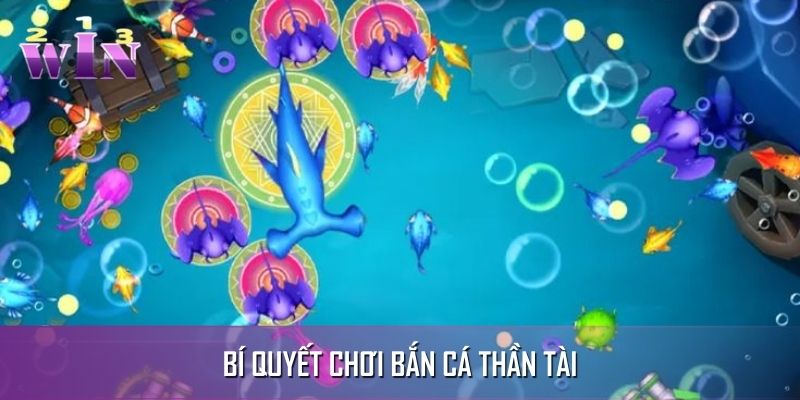 Chiến thuật để chơi bắn cá thần tài thắng dễ dàng Chiến thuật để chơi bắn cá thần tài thắng dễ dàng