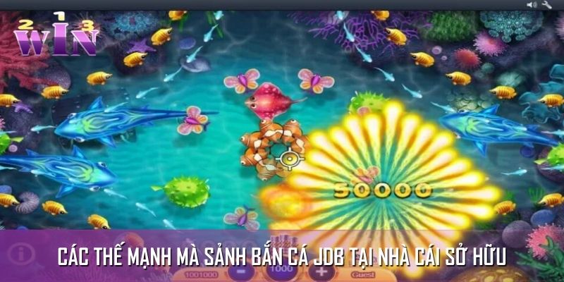 Các thế mạnh mà sảnh bắn cá JDB tại nhà cái sở hữu Các thế mạnh mà sảnh bắn cá JDB tại nhà cái sở hữu