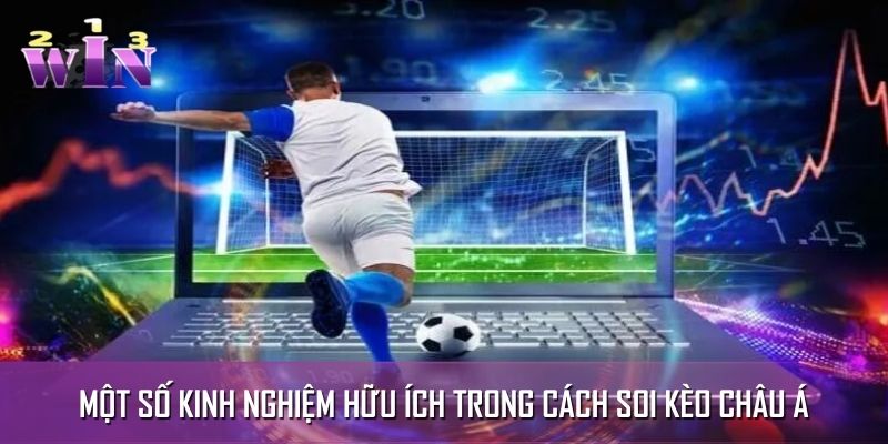 Một số kinh nghiệm hữu ích trong cách soi kèo châu Á Một số kinh nghiệm hữu ích trong cách soi kèo châu Á