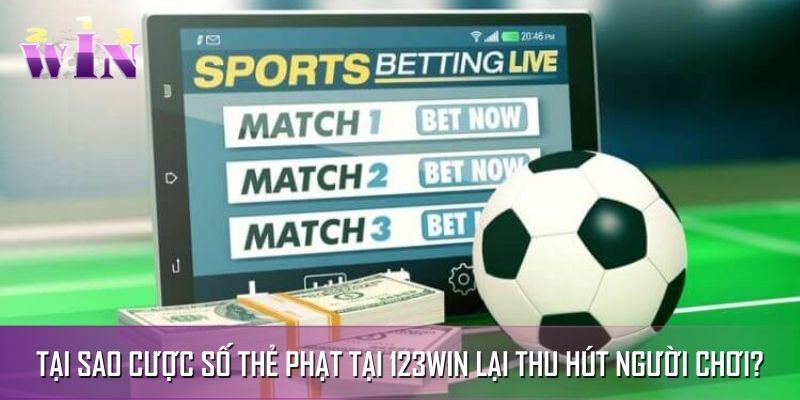 Tại sao cược số thẻ phạt tại 123Win lại thu hút người chơi? Tại sao cược số thẻ phạt tại 123Win lại thu hút người chơi?