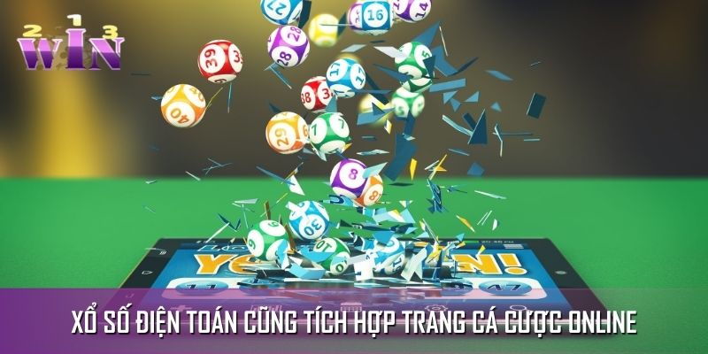 Xổ số điện toán cũng tích hợp trang cá cược online Xổ số điện toán cũng tích hợp trang cá cược online