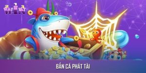 Bắn cá phát tài