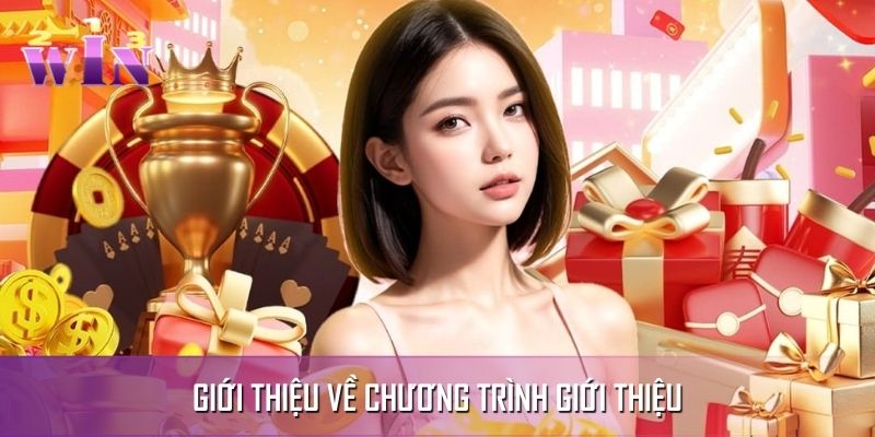 Điểm nổi bật về chương trình giới thiệu người chơi Điểm nổi bật về chương trình giới thiệu người chơi