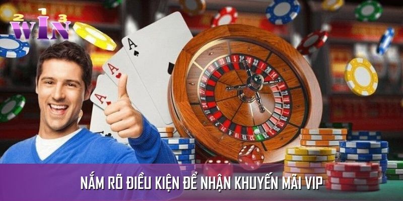 Điều kiện để tham gia khuyến mãi VIP Điều kiện để tham gia khuyến mãi VIP