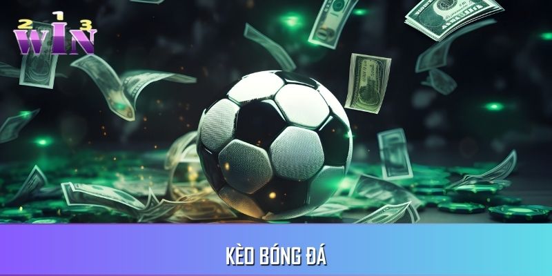 Kèo Bóng Đá - Giải Mã Những Hình Thức Cá Độ Trên 123WIN