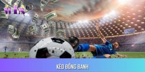 Kèo Đồng Banh - Cách Đọc Chuẩn Xác Từ Chuyên Gia 123WIN