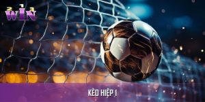 Kèo Hiệp 1 Cá Độ Bóng Đá Cơ Hội Tối Ưu Lợi Nhuận Giản Đơn