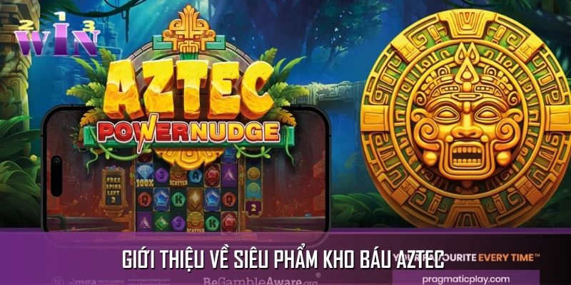 Những đặc điểm chính về siêu phẩm kho báu Aztec Những đặc điểm chính về siêu phẩm kho báu Aztec