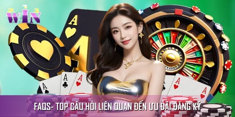 FAQs- Tổng hợp list câu hỏi liên quan đến ưu đãi FAQs- Tổng hợp list câu hỏi liên quan đến ưu đãi