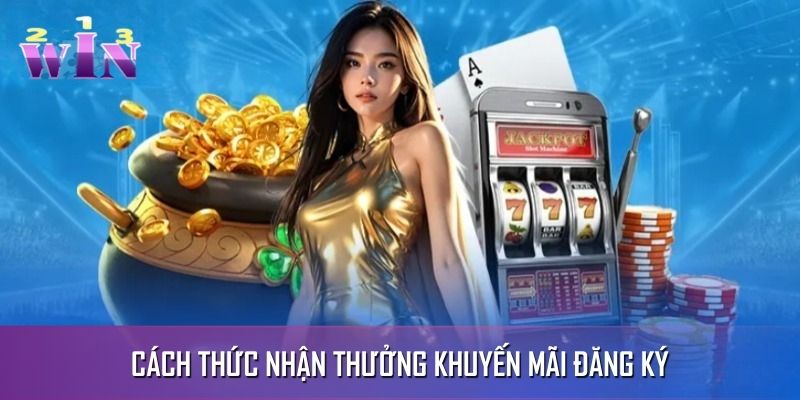 Quy trình từ A đến Z nhận thưởng dành cho newbie Quy trình từ A đến Z nhận thưởng dành cho newbie