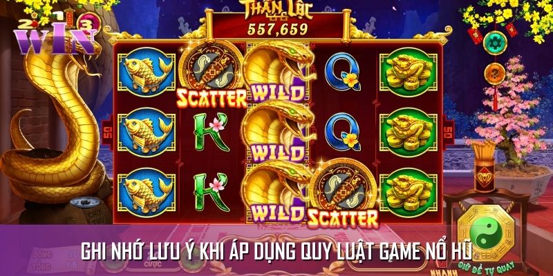 Những lưu ý quan trọng để vận dụng quy luật game nổ hũ hiệu quả Những lưu ý quan trọng để vận dụng quy luật game nổ hũ hiệu quả