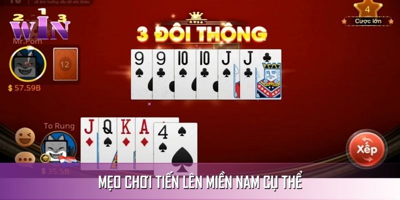 Mẹo chơi Tiến lên miền Nam
