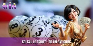 Hướng Dẫn Soi Cầu Lô Trượt Cho Từng Bet Thủ Tự Tin Đặt Cược