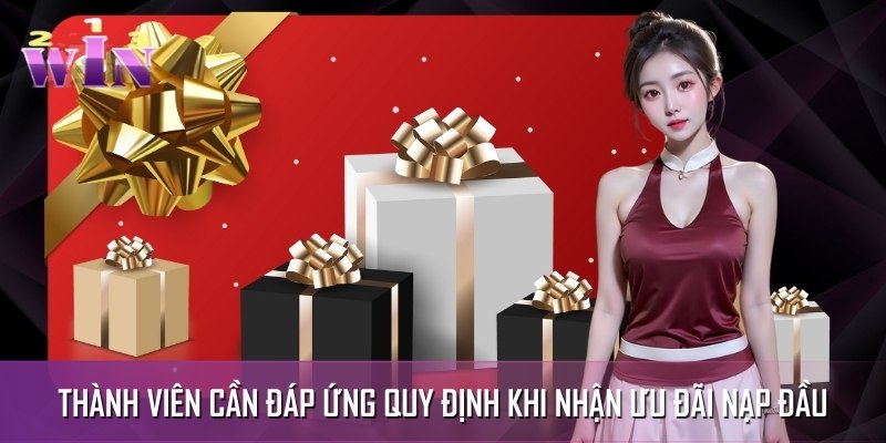 Thành viên cần đáp ứng quy định khi nhận ưu đãi nạp đầu Thành viên cần đáp ứng quy định khi nhận ưu đãi nạp đầu
