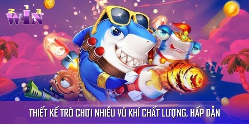 Thiết kế trò chơi nhiều vũ khí chất lượng, hấp dẫn Thiết kế trò chơi nhiều vũ khí chất lượng, hấp dẫn